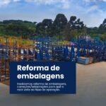 Reforma de Embalagens Metálicas industriais